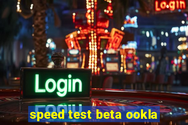 speed test beta ookla